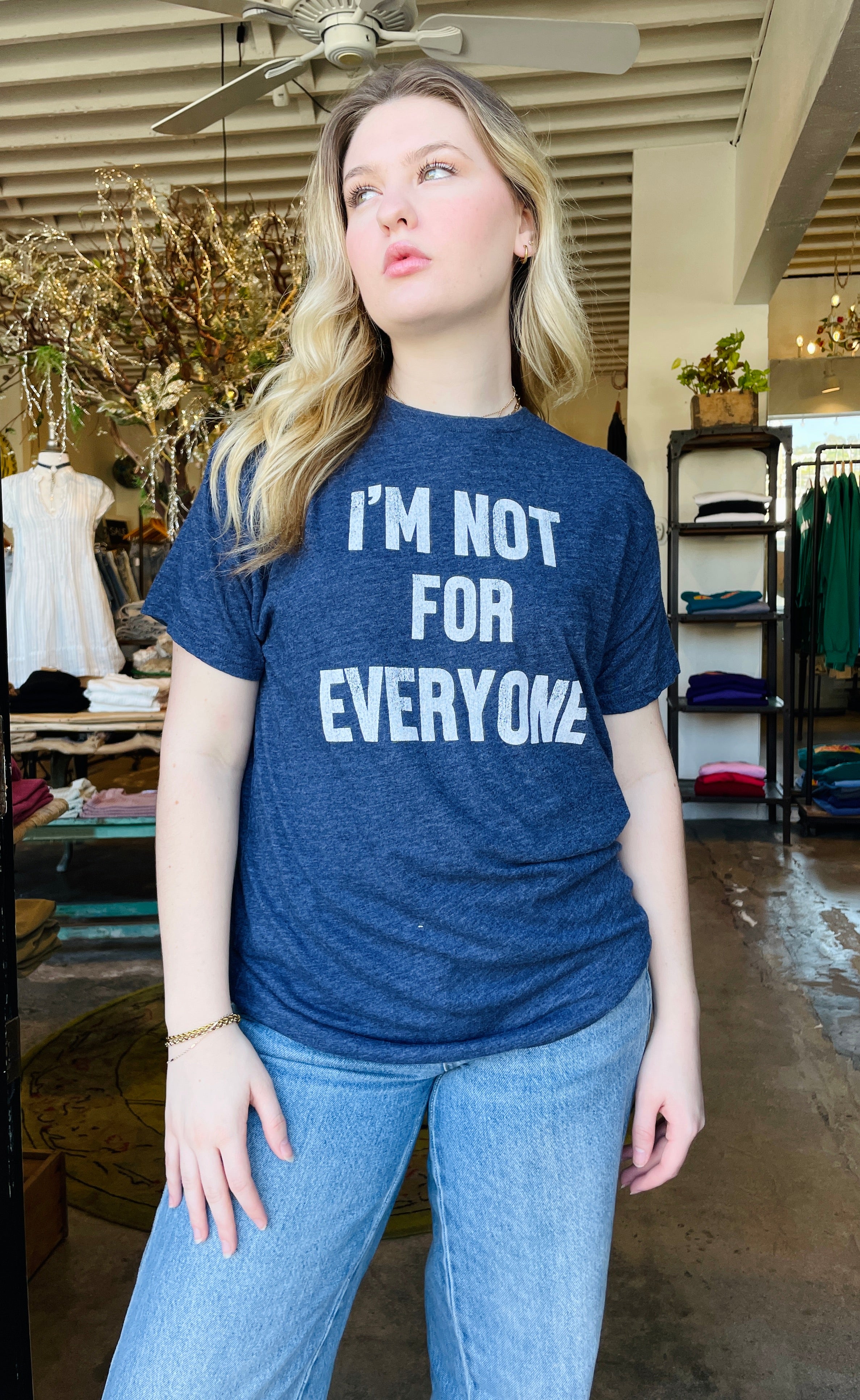 I'm Not For Everyone Tee